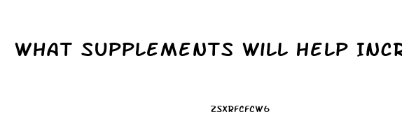 What Supplements Will Help Increase A Womans Libido