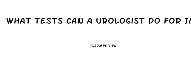 What Tests Can A Urologist Do For Impotence