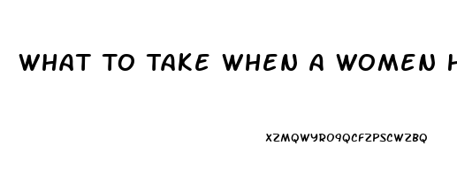 What To Take When A Women Has Low Sex Drive