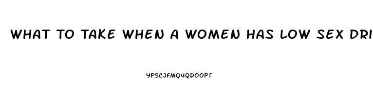 What To Take When A Women Has Low Sex Drive