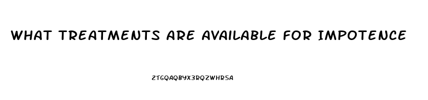 What Treatments Are Available For Impotence