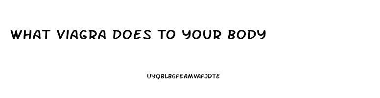 What Viagra Does To Your Body