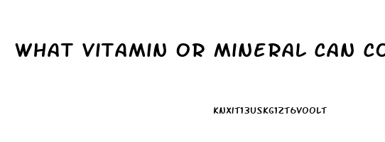 What Vitamin Or Mineral Can Combat Impotence