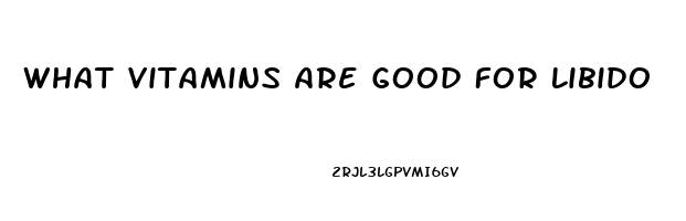 What Vitamins Are Good For Libido