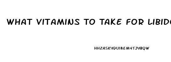 What Vitamins To Take For Libido