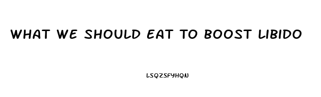 What We Should Eat To Boost Libido