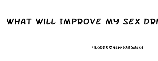 What Will Improve My Sex Drive