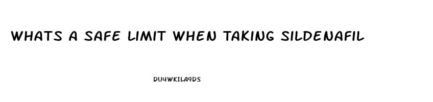Whats A Safe Limit When Taking Sildenafil