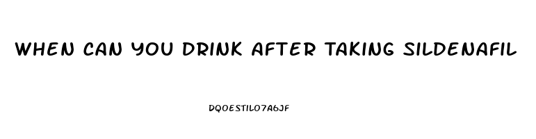 When Can You Drink After Taking Sildenafil