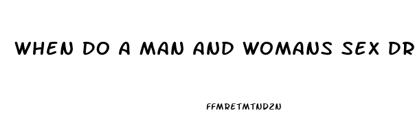 When Do A Man And Womans Sex Drive Peak