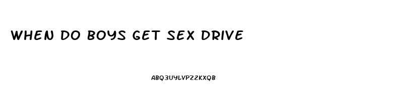 When Do Boys Get Sex Drive