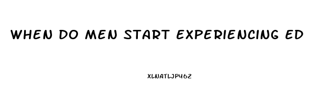 When Do Men Start Experiencing Ed