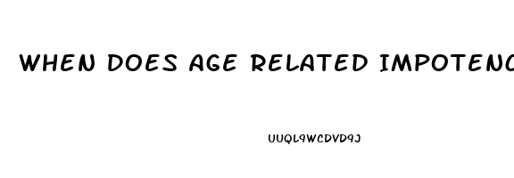 When Does Age Related Impotence Begin