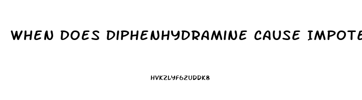 When Does Diphenhydramine Cause Impotence