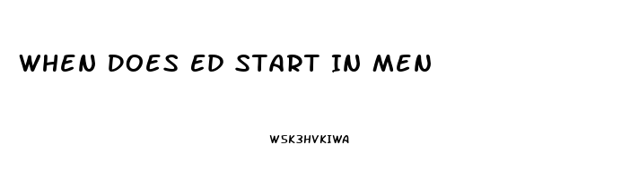 When Does Ed Start In Men