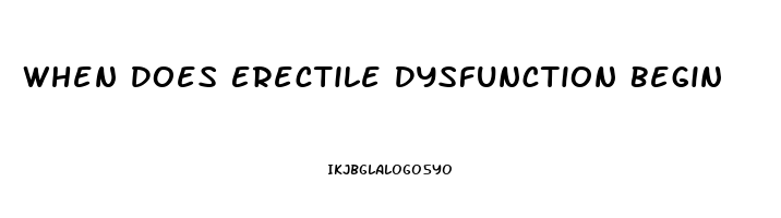 When Does Erectile Dysfunction Begin