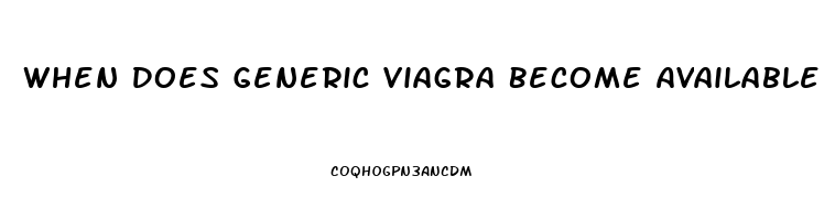 When Does Generic Viagra Become Available