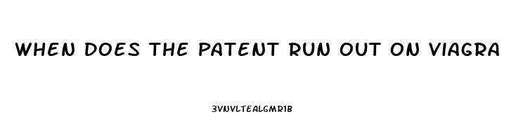 When Does The Patent Run Out On Viagra