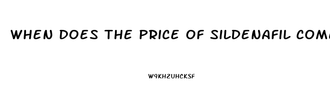 When Does The Price Of Sildenafil Come Down