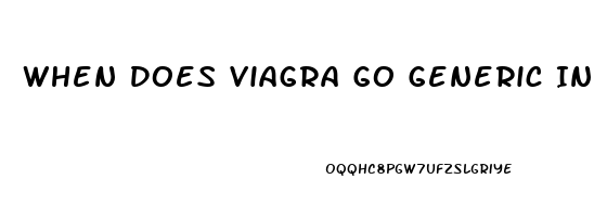 When Does Viagra Go Generic In Us