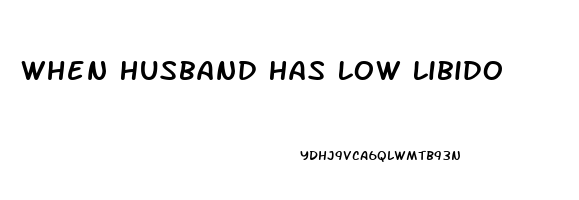 When Husband Has Low Libido