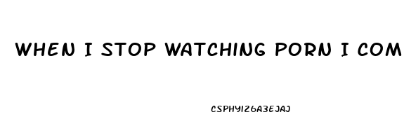 When I Stop Watching Porn I Completely Lose Me Libido