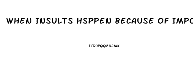 When Insults Hsppen Because Of Impotence