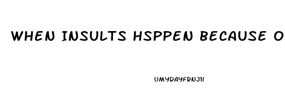 When Insults Hsppen Because Of Impotence