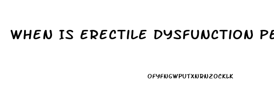 When Is Erectile Dysfunction Permanent