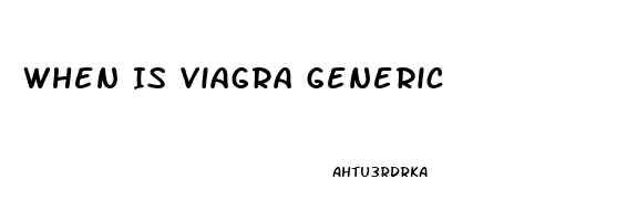 When Is Viagra Generic