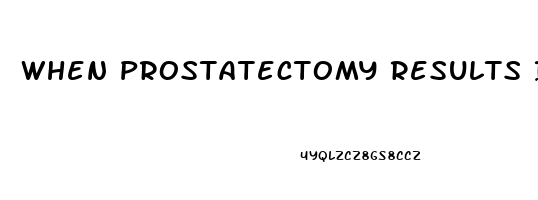 When Prostatectomy Results In Impotence