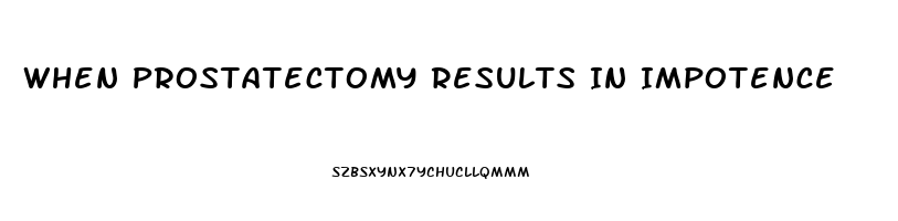 When Prostatectomy Results In Impotence