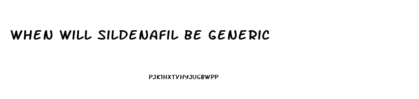 When Will Sildenafil Be Generic