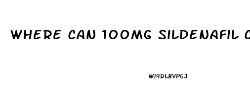 Where Can 100mg Sildenafil Citrate Tablets Be Purchased