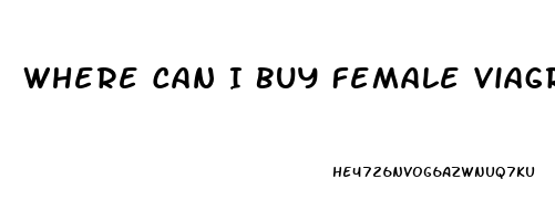 Where Can I Buy Female Viagra