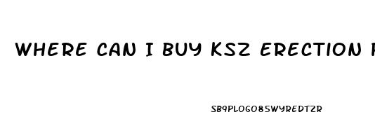 Where Can I Buy Ksz Erection Pills