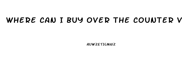 Where Can I Buy Over The Counter Viagra