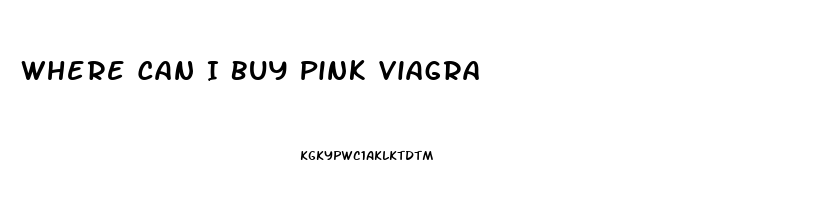 Where Can I Buy Pink Viagra