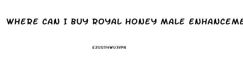 Where Can I Buy Royal Honey Male Enhancement