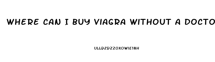 Where Can I Buy Viagra Without A Doctor