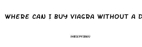 Where Can I Buy Viagra Without A Doctor