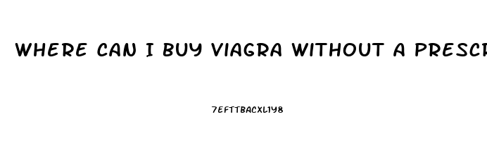 Where Can I Buy Viagra Without A Prescription