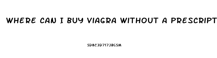 Where Can I Buy Viagra Without A Prescription