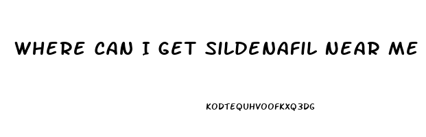 Where Can I Get Sildenafil Near Me