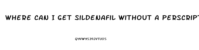 Where Can I Get Sildenafil Without A Perscription
