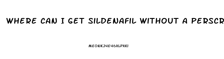 Where Can I Get Sildenafil Without A Perscription