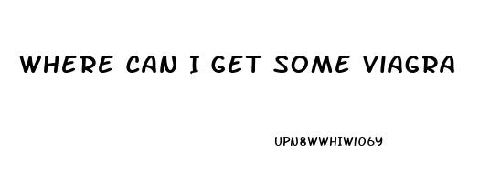 Where Can I Get Some Viagra