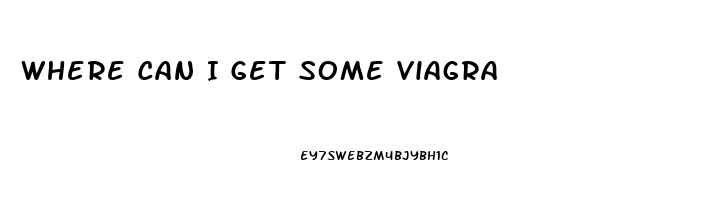 Where Can I Get Some Viagra