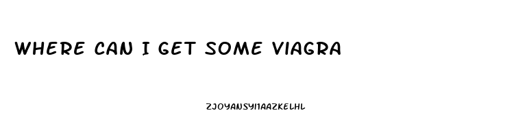 Where Can I Get Some Viagra