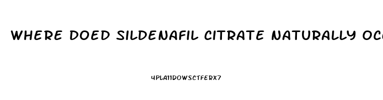 Where Doed Sildenafil Citrate Naturally Occur